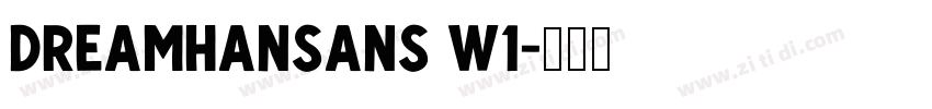 DreamHanSans W1字体转换